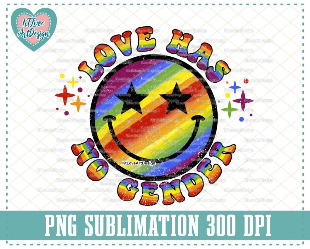 Love has No Gender PNG Sublimation Design