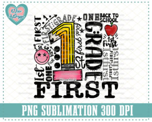 First Grade 1st Teacher PNG Sublimation Design Downloads