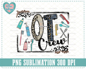 Occupational Therapist, OT Crew Png, PNG Sublimation Design