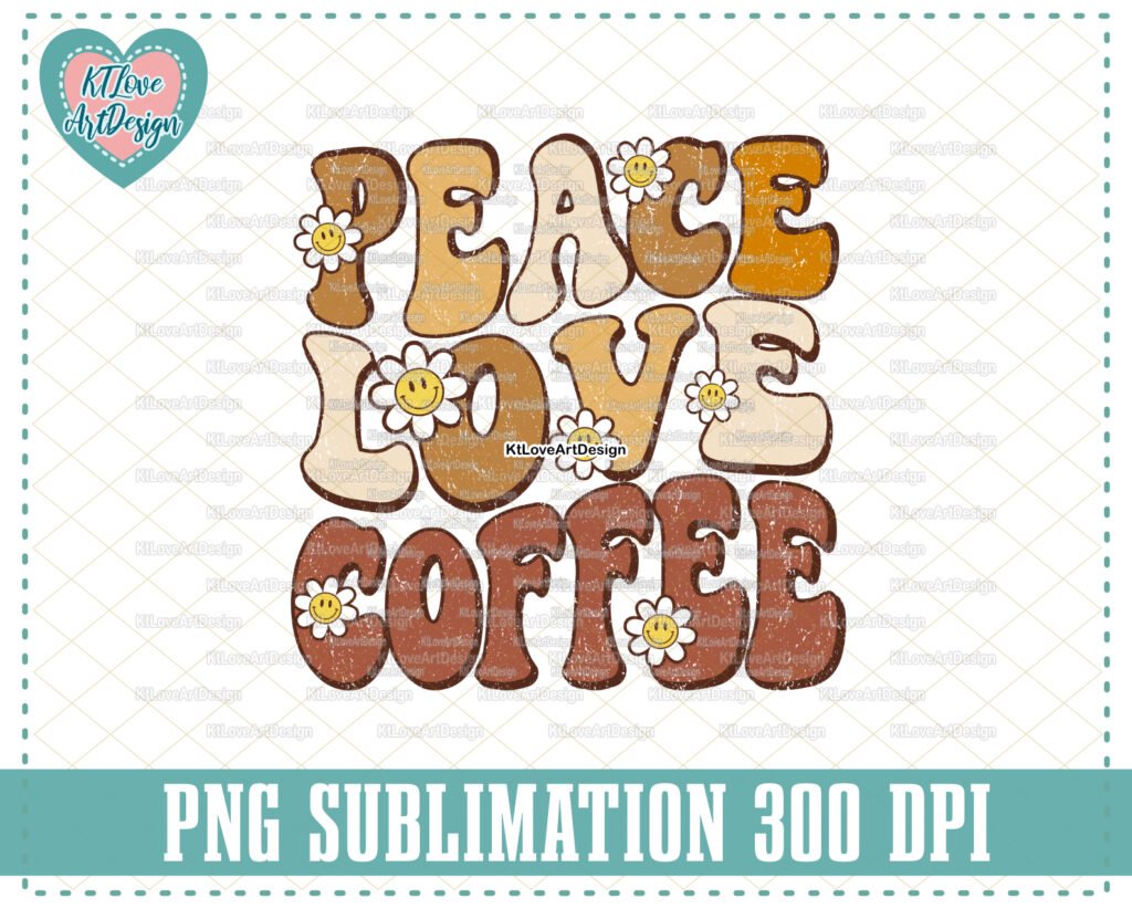 Peace Love Coffee Png, Retro Peace Love, Coffee Lover Png,Retro Coffee Sublimation, PNG Sublimation Design
