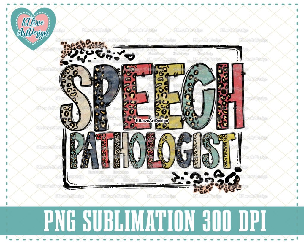 Speech Pathologist Png, Speech Therapy, Therapist Png, Pathologist Png, Nurse Png, Leopard Lettering, PNG Sublimation Design