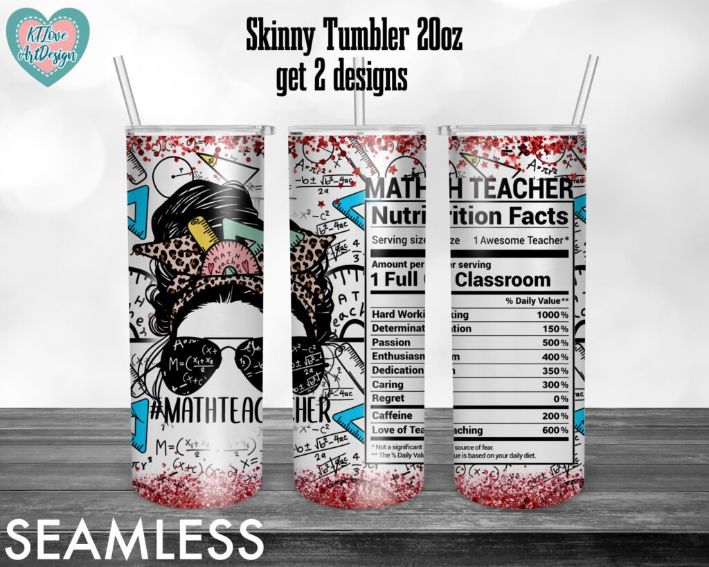 Math Teacher Tumbler, Math Tumbler, Teacher Nutrition Facts, Teacher Life, 20oz Skinny Tumbler Sublimation Full Wrap Png Download
