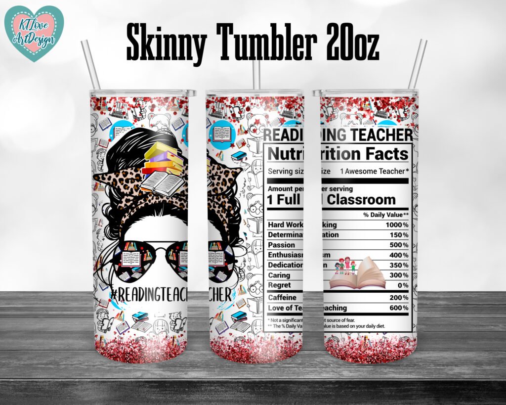 Reading Teacher Tumbler, Reading Tumbler, Teacher Nutrition Facts, Teacher Life, 20oz Skinny Tumbler Sublimation Full Wrap Png Download