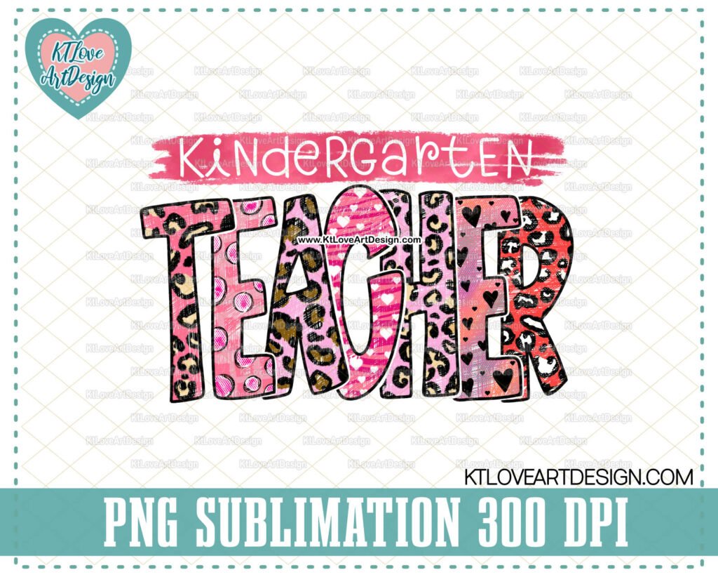 Kindergarten Teacher png, Teacher png, Valentines teacher, kinder teacher, PNG Sublimation Design