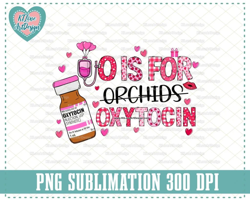 V Is For Valentine's Day Nurse Png, O Is For Oxytocin Png, Oxytocin Png, Icu Er Nurse Valentine Png