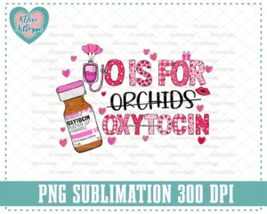 V Is For Valentine's Day Nurse Png, O Is For Oxytocin Png, Oxytocin Png, Icu Er Nurse Valentine Png