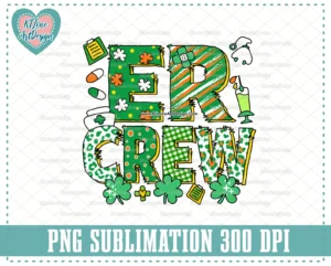 ER Nurse Png, St Patrick's Day Nurse Png, Emergency Room Png, ER Crew Png, PNG Sublimation Design