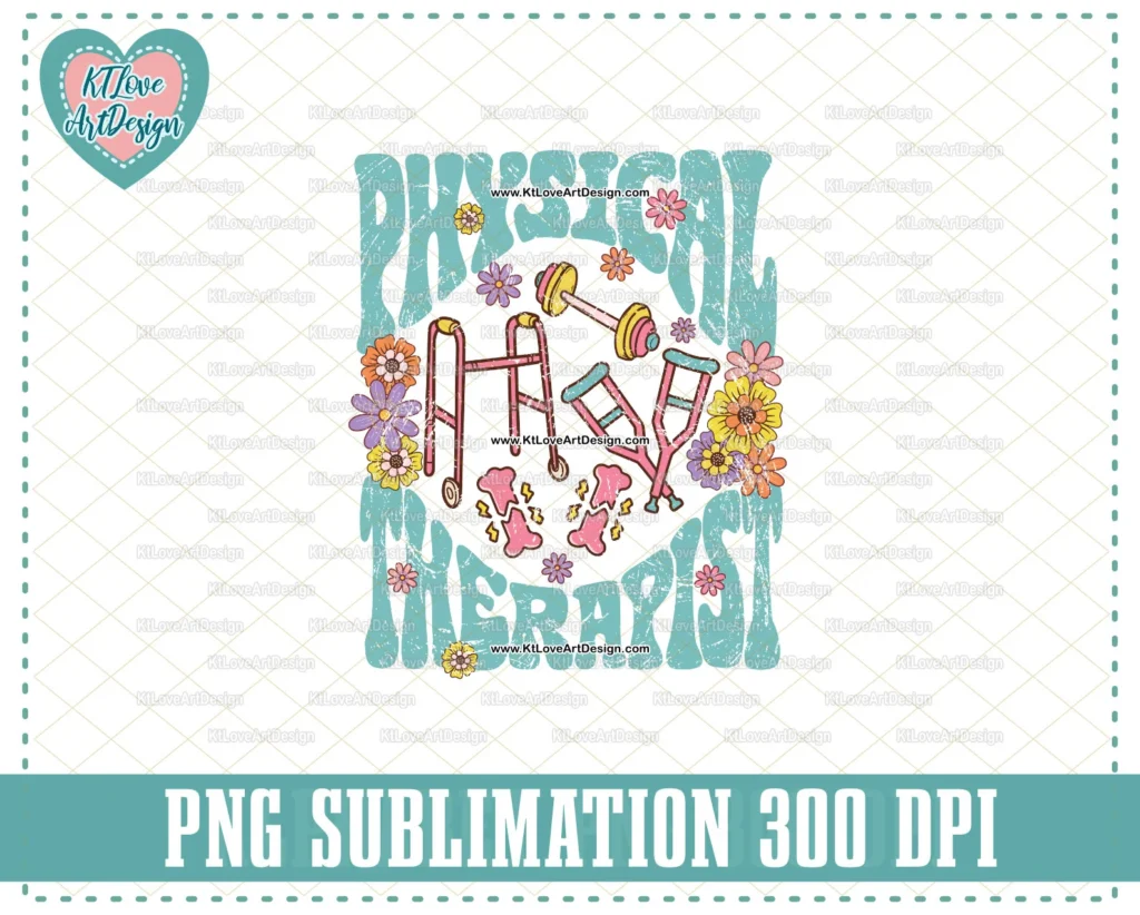 Physical Therapist Png, PT Nurse Png, Flower Therapist Png, Retro Nurse Png, Retro Flower Lettering, Sublimation, PNG Sublimation Design