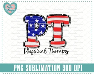 Physical Therapist 4th of July US Flag Lettering, Sublimation, PNG Sublimation Design - Image 3