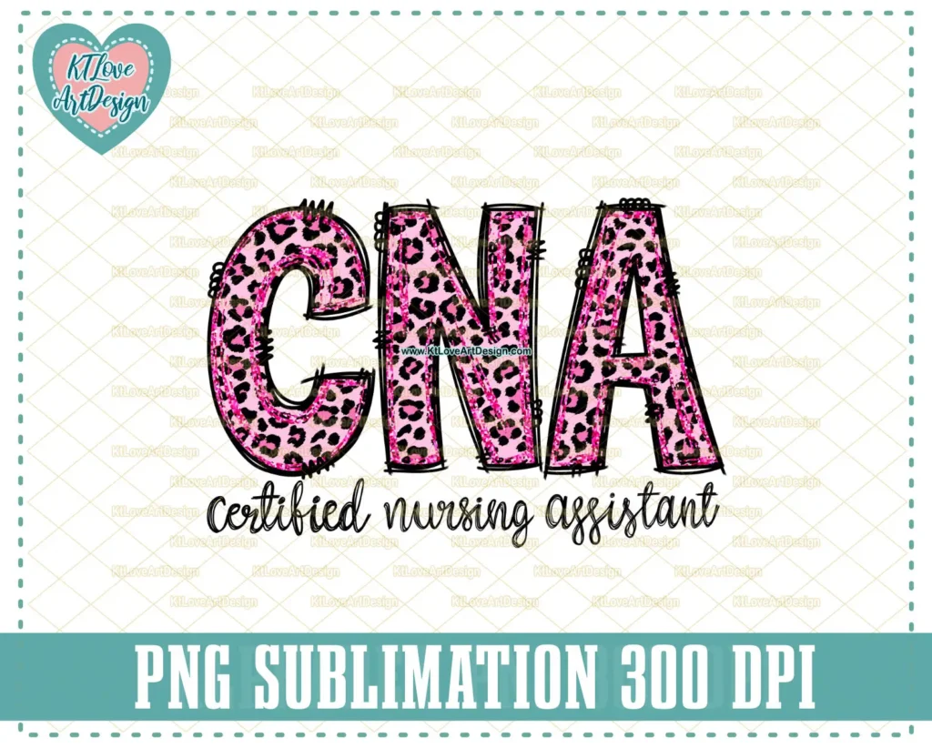 CNA Pink Leopard Print Doodle Png, Certified Nursing Assistant PNG Sublimation Design