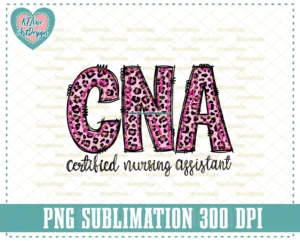 CNA Pink Leopard Print Doodle Png, Certified Nursing Assistant PNG Sublimation Design