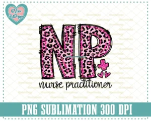 Nurse Practitioner Pink Leopard Print Doodle Png, NP Nurse PNG Sublimation Design