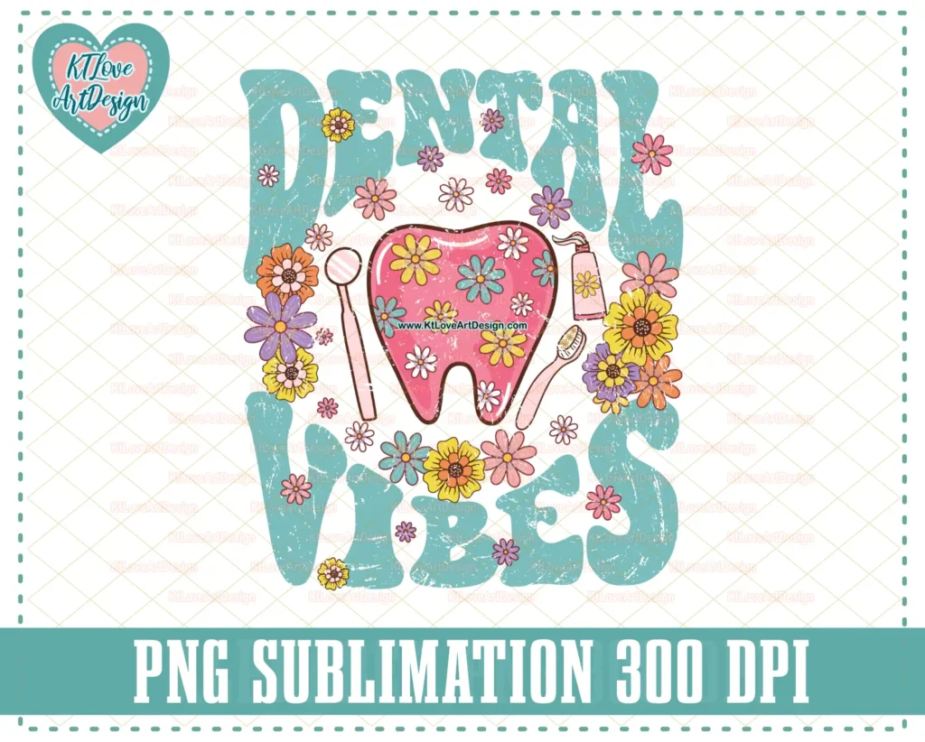 Retro Dental Vibes Flower PNG Sublimation Design